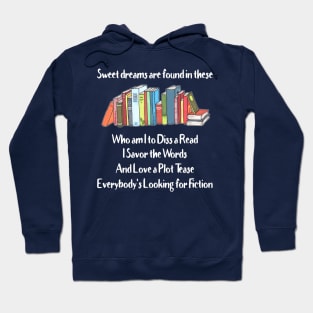 I Savor the Words and Love a Plot Tease Hoodie